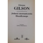 GILSON Etienne - JEDNOŚĆ DOŚWIADCZENIA FILOZOFICZNEGO Arcydzieła Wielkich Myślicieli