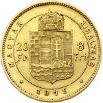 Hungary 8 Forint 20 Francs 1875 KB Franz Joseph I(1848-1916). Obverse: Laureate head; right. Reverse...