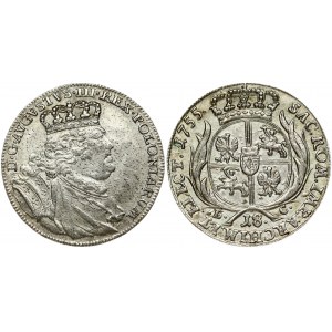 Poland 18 Groszy 1755 EC August III(1733-1763). Obverse: Large; crowned bust right. Obverse Legend...