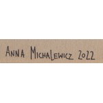 Anna Michalewicz (ur. 1986, Częstochowa), meaw, 2022