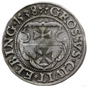 grosz 1538, Elbląg; H-Cz. 387, Kop. 7083 (R7), Pfau 130...