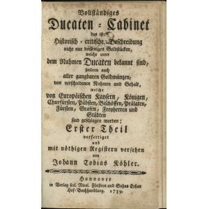Köhler, Johann Tobias - Vollständiges Ducaten-Cabinet ....