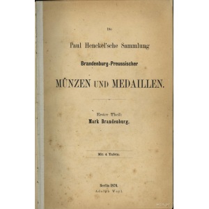 Die Paul Henckel’sche Sammlung Brandenburg-Preussischer...