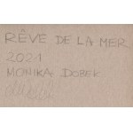 Monika Dobek (ur. 1987, Kościerzyna), Rêve de la mer, 2021