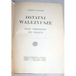 CHŁĘDOWSKI- OSTATNI WALEZYUSZE wyd.1920