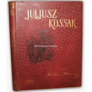 WITKIEWICZ- JULJUSZ KOSSAK wyd. 1900r. ilustracje OPRAWA PUGET
