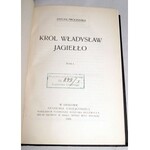 PROCHASKA- KRÓL WŁADYSŁAW JAGIEŁŁO t.1-2 (komplet) wyd. 1908r.