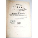 RUDAWSKI- HISTORJA POLSKA OD ŚMIERCI WŁADYSŁAWA IV AŻ DO POKOJU OLIWSKIEGO.. wyd.1855