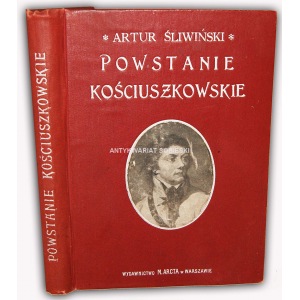 ŚLIWIŃSKI- POWSTANIE KOŚCIUSZKOWSKIE wyd.1917