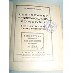 ORŁOWICZ- ILUSTROWANY PRZEWODNIK PO WOŁYNIU wyd.1929
