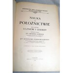 JORDAN; DOBROWOLSKI- NAUKA O POŁOŻNICTWIE wyd. 1908r.