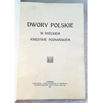 DURCZYKIEWICZ- DWORY POLSKIE W WIELKIEM KSIĘSTWIE POZNAŃSKIEM wyd.1912
