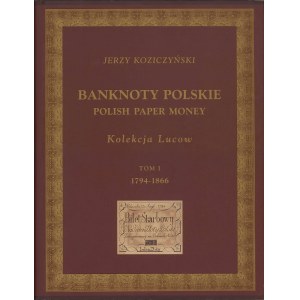 Kolekcja LUCOW Tom I - Banknoty polskie 1794-1866