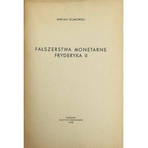 Gumowski, Fałszerstwa monetarne Fryderyka II, 1948 r.