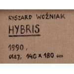 Ryszard Woźniak (ur. 1956, Białystok), Hybris, 1990