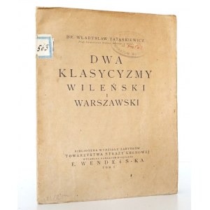 Tatarkiewicz W., DWA KLASYCYZMY WILEŃSKI I WARSZAWSKI, 1921 [ilustracje Bułhak Wilno]