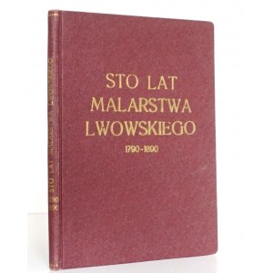 STO LAT MALARSTWA LWOWSKIEGO 1790-1890, 1937