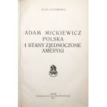 Zachariewicz J., ADAM MICKIEWICZ POLSKA I STANY ZJEDNOCZONE AMERYKI, 1924 [ilustracje]