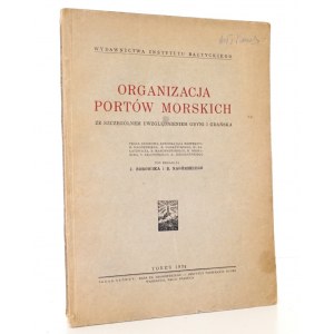 [Borowik J.], ORGANIZACJA PORTÓW MORSKICH, 1934 [plany portów Gdańsk Gdynia]