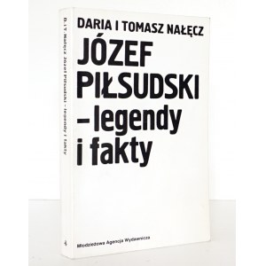 Nałęcz D. i T., JÓZEF PIŁSUDSKI - legendy i fakty [wyd.1] stan bardzo dobry