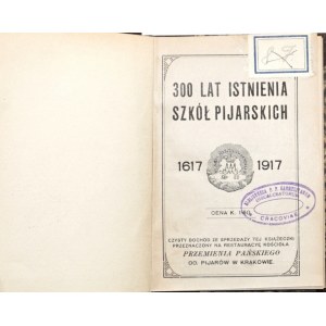 [Pijarzy], 300 LAT ISTNIENIA SZKÓŁ PIJARSKICH, 1917 [ilustracje]
