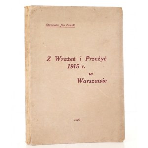 Załęski S.J. [wpis autora], Z WRAŻEŃ i PRZEŻYĆ 1915 r. w Warszawie, 1920 [Warszawa] [Zamość]