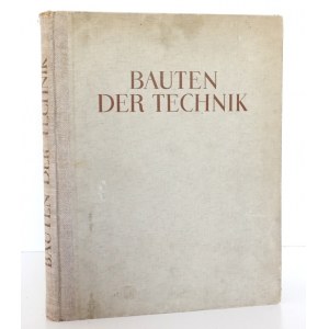 [od Wieża Babel po dworzec kolejowy, elektrownia, kopalnie], Bauten der Technik ihre Form und Wirkung, Werkanlagen, 1927