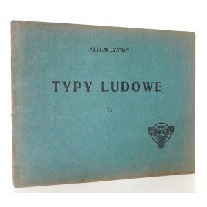 TYPY LUDOWE, 1913 [album ilustracji!]