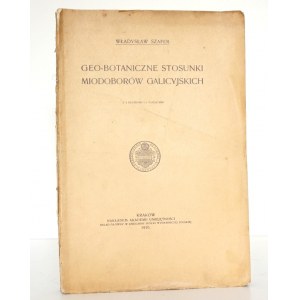 Szafer W. [wpis autora], GEO-BOTANICZNE STOSUNKI MIODOBORÓW GALICYJSKICH, 1910 [Galicja]