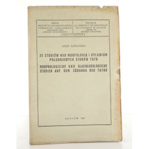 Szaflarski J., [Tatry] ZE STUDIÓW NAD MORFOLOGIĄ I DYLUWIUM POŁUDNIOWYCH STOKÓW TATR, 1937