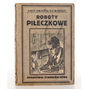 Sowa S., ROBOTY PIŁECZKOWE, 1924