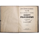 Sowa S., ROBOTY PIŁECZKOWE, 1924