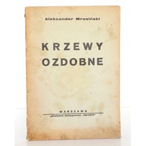 Mroziński A., KRZEWY OZDOBNE, 1934