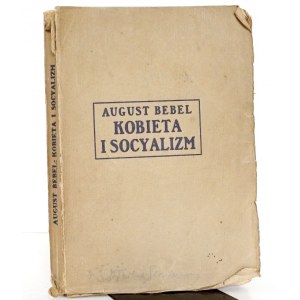 Bebel A., FRAUEN UND SOZIALISMUS, 1907