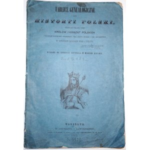 Chełmicki I., TABLICE GENEALOGICZNE DO HISTORYI POLSKI, 1862 [duży format][liczne barwne tablice]
