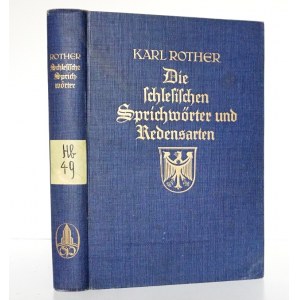 Schlesien, [PRZYSŁOWIA I POWIEDZENIA ŚLĄSKIE], 1928 [Die schlesischen Sprichwörter und Redensarten].