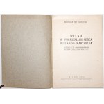 Wit-Święcicki B., WILNO W PROMIENIACH SERCA WIELKIE MARSZAŁKA, Vilnius 1936