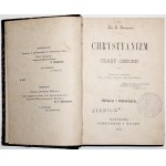 Bougaud L., CHRYSTYANIZM I CZASY OBECNE, wiara i niewiara, 1894