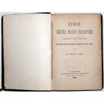 Popławski A., ŻYWOT ŚWIĘTEJ JOANNY FARNCISZKI, 1880