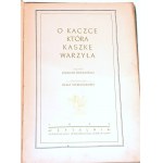 BRZEZIŃSKI - O KACZCE, KTÓRA KASZKĘ WARZYŁA wyd.1950 ilustracje Olga Siemaszko