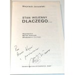 JARUZELSKI- STAN WOJENNY... DLACZEGO wyd. 1 dedykacja od Autora dla Anny Kopeć