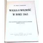 GAWROŃSKI- WALKA O WOLNOŚĆ W ROKU 1863 wyd. 1913r.
