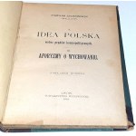 SZCZEPANOWSKI- IDEA POLSKA; AFORYZMY O WYCHOWANIU wyd. 1901 endecja