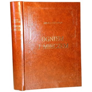 SIENKIEWICZ - OGNIEM I MIECZEM edycja bibliofilska