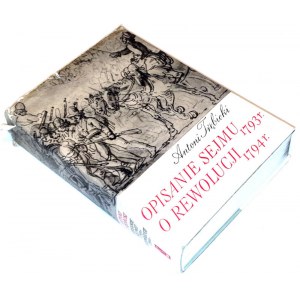 TRĘBICKI- OPISANIE SEJMU EKSTRAORDYNARYJNEGO PODZIAŁOWEGO ROKU 1793 W GRODNIE. O REWOLUCJI 1794