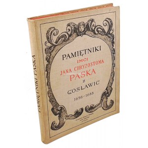 PASEK - PAMIĘTNIKI JANA CHRYZOSTOMA PASKA Z GOSŁAWIC wyd. 1915r. OPRAWA ilustracje