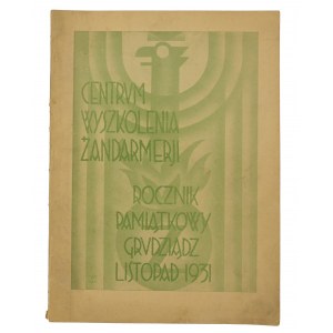Gendarmerie Training Center - Commemorative Yearbook, Grudziądz 1931r