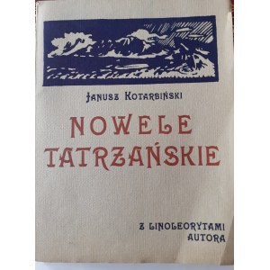 KOTARBIŃSKI Janusz - NOWELE TATRZAŃSKIE with 5 linolecuts made by the Author