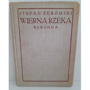 ŻEROMSKI Stefan - WIERNA RZEKA Wydanie I