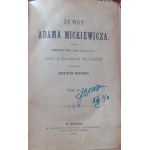 MICKIEWICZ Władysław - ŻYWOT ADAMA MICKIEWICZA Tom I-IV